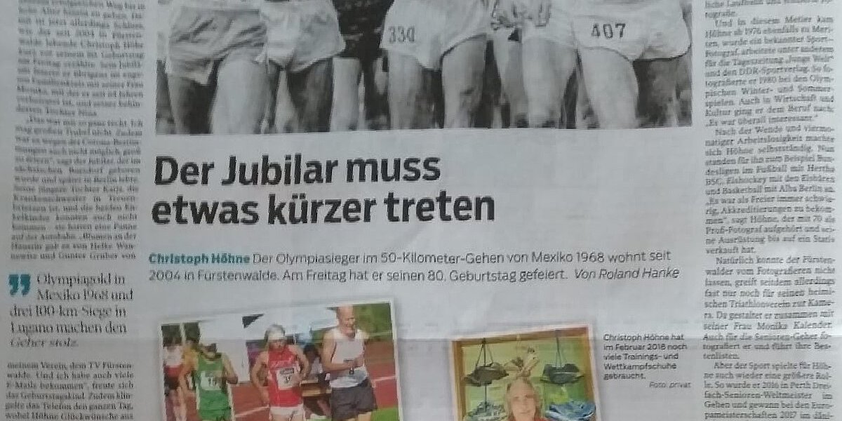 Quelle: https://www.moz.de/nachrichten/sport/leichtathletik-geher-olympiasieger-christoph-hoehne-aus-fuerstenwalde-ist-80-und-tritt-nun-kuerzer-55044477.html